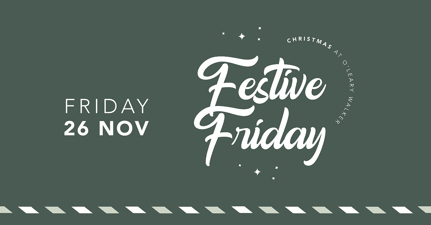 Event: Festive Friday - Christmas at O'Leary Walker